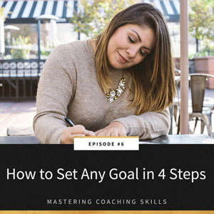 How to Set Any Goal in 4 Steps
