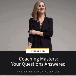 Mastering Coaching Skills with Lindsay Dotzlaf | Coaching Masters: Your Questions Answered