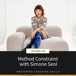 Mastering Coaching Skills with Lindsay Dotzlaf | Method Constraint with Simone Seol