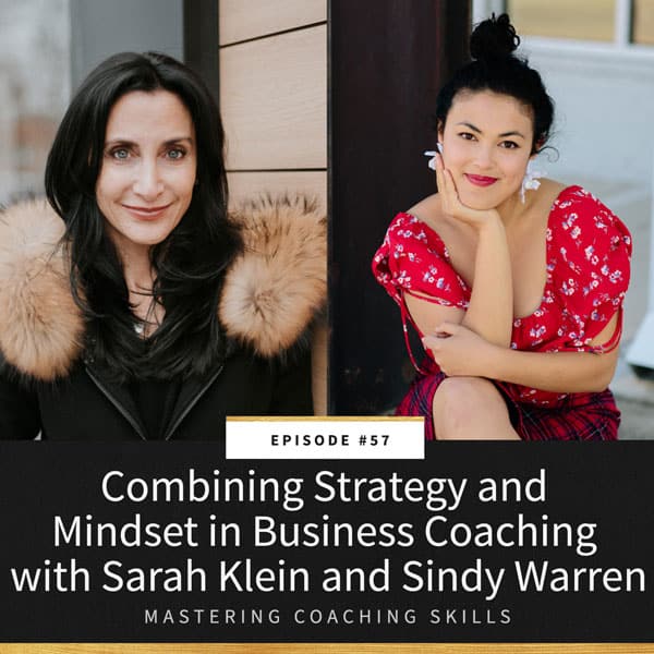Mastering Coaching Skills with Lindsay Dotzlaf | Combining Strategy and Mindset in Business Coaching with Sarah Klein and Sindy Warren