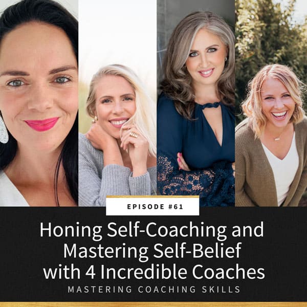 Mastering Coaching Skills with Lindsay Dotzlaf | Honing Self-Coaching and Mastering Self-Belief with 4 Incredible Coaches