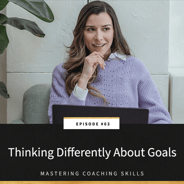 Mastering Coaching Skills with Lindsay Dotzlaf | Thinking Differently About Goals