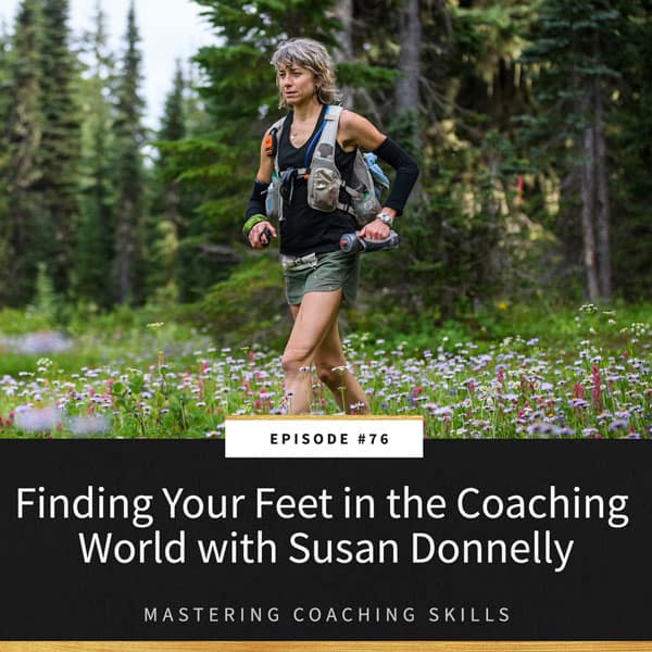 Mastering Coaching Skills with Lindsay Dotzlaf | Finding Your Feet in the Coaching World with Susan Donnelly