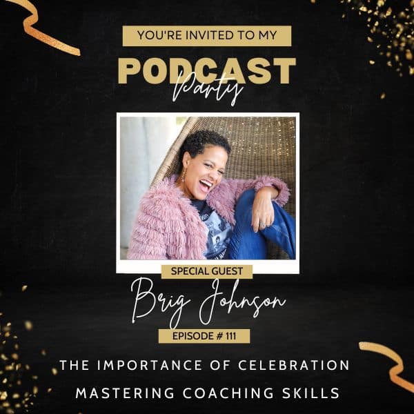 Mastering Coaching Skills Lindsay Dotzlaf | The Importance of Celebration with Brig Johnson