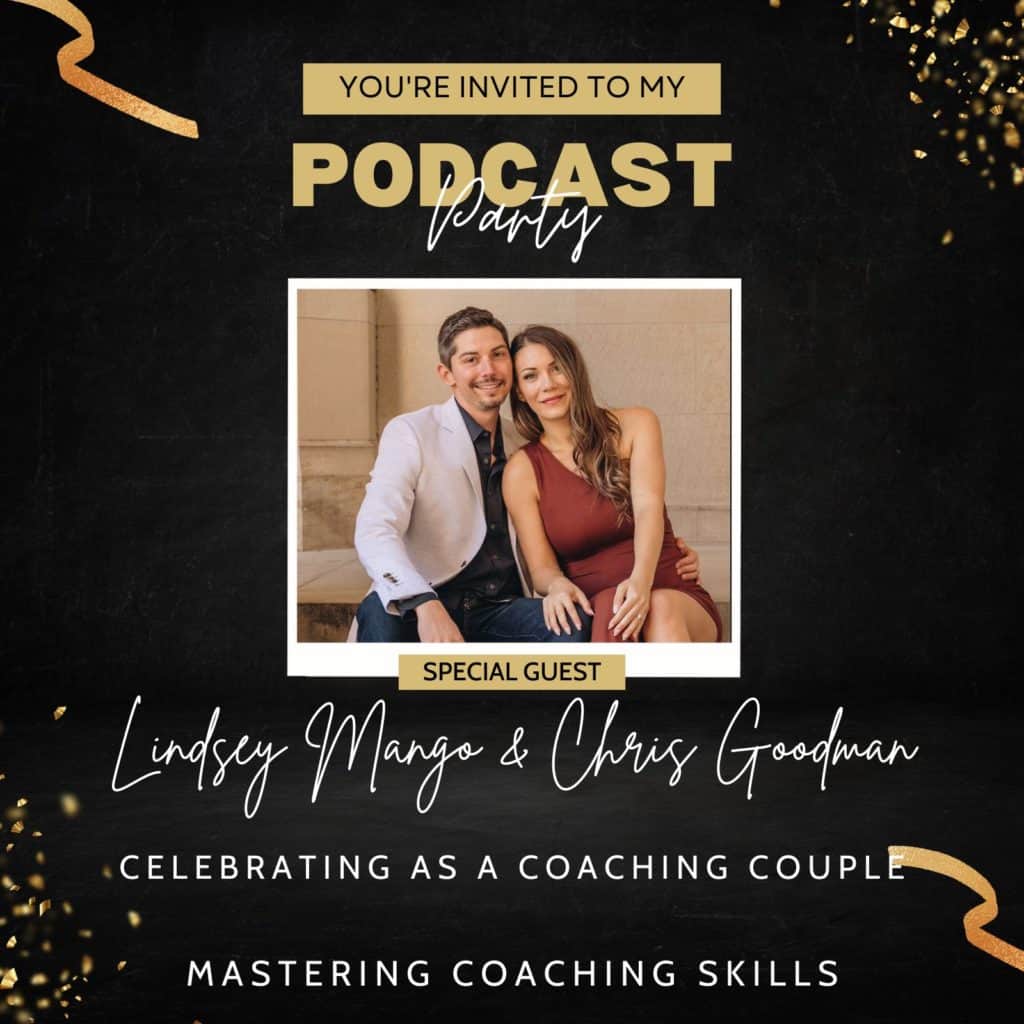Mastering Coaching Skills Lindsay Dotzlaf | Podcast Party Bonus: Celebrating as a Coaching Couple with Lindsey Mango and Chris Goodman