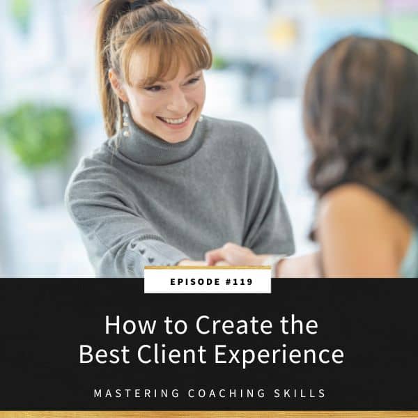 Mastering Coaching Skills Lindsay Dotzlaf | How to Create the Best Client Experience