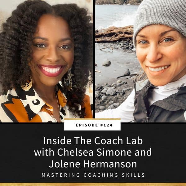 Mastering Coaching Skills Lindsay Dotzlaf | Inside the Coach Lab with Chelsea Simone and Jolene Hermanson