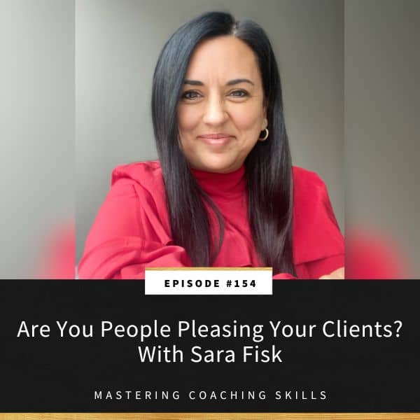 Mastering Coaching Skills with Lindsay Dotzlaf | Are You People Pleasing Your Clients? With Sara Fisk