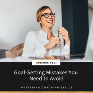 Mastering Coaching Skills with Lindsay Dotzlaf | Goal-Setting Mistakes You Need to Avoid