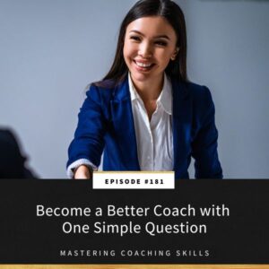 Mastering Coaching Skills with Lindsay Dotzlaf | Become a Better Coach with One Simple Question