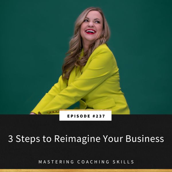 Mastering Coaching Skills with Lindsay Dotzlaf | 3 Steps to Reimagine Your Business