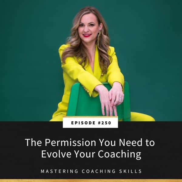 Mastering Coaching Skills with Lindsay Dotzlaf | The Permission You Need to Evolve Your Coaching