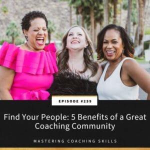 Mastering Coaching Skills with Lindsay Dotzlaf | Find Your People: 5 Benefits of a Great Coaching Community