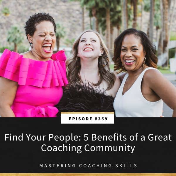 Mastering Coaching Skills with Lindsay Dotzlaf | Find Your People: 5 Benefits of a Great Coaching Community